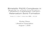 Bimetallic Pd(III) Complexes in Palladium-Catalysed Carbon ......Aug 07, 2009  · Bimetallic Pd(III) Complexes in Palladium-Catalysed Carbon-Heteroatom Bond Formation Wynter Gilson