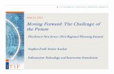 Moving Forward: The Challenge of the Future · June 13, 2014 . Moving Forward: The Challenge of the Future. Stephen Ezell, Senior Analyst . Information Technology and Innovation Foundation