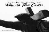 MEDITATIONS ON THE Way of The Cross - MEDITATIONS ON THE Way of The Cross Eric Gilhooly, LC Note: All