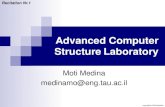 Advanced Computer Structure Laboratorymedinamo/ACSL/ACSL_recitations.pdf · Using Hardware designing Software tools: Digital Circuits design, Logical Simulation, placement and wiring,