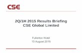 CSE Global Limited 2Q 2015 Analyst Briefing Presentationcseglobal.listedcompany.com/newsroom/20150812... · 1. 2Q/1H 2015 Financial Overview 2. Business Overview and Outlook 3. Interim