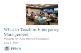 What to Teach in Emergency Management 1...threatened or actual natural disasters, acts of terrorism, or other man-made disasters. 8 David A. McEntire, PhD, SFHEA June 1, 2020 Principles