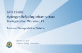 GFO-19-602 Hydrogen Refueling Infrastructure€¦ · 24/01/2020  · 4. Conform to ANSI CSA HGV 4.9. 5. Conform to SAE International J2799 (station communications), verified through