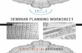 SEMINAR PLANNING WORKSHEETs3-us-west-2.amazonaws.com/.../Investment_Seminar...a living, what the presentation is about, and what the goal of your presentation is. Take care to not