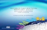 WORLD MIGRATION REPORT 2010 · crisis, global migration is expected to resume to pre-crisis levels. The need for better migration management will, therefore, not go away. The IOM