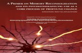 A Primer on Memory Reconsolidation and its ... · of psychotherapy “owns” the process that induces memory reconsolidation because it is a universal process, inherent in the brain.