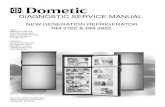 DIAGNOSTIC SERVICE MANUAL...DIAGNOSTIC SERVICE MANUAL NEW GENERATION REFRIGERATOR. RM 3762 & RM 3962. USA. SERVICE OFFICE Dometic Corporation. 2320 Industrial Parkway Elkhart, IN 46516.