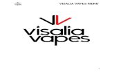 VISALIA VAPES MENU · visalia vapes menu ripe vapes vg 70% pg 30% - 0/6/12/18 mg - 30 ml pear-almond tastes like: dessert fruit butter-brushed french pastries with marzipan and pear