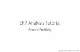 Nathan’s ERP Analysis Tutorial€¦ · for the analysis of the P300 ERP component. Here, we will work with the decision making paradigm and the analysis of the reward positivity.