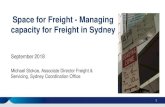 Space for Freight - Managing capacity for Freight in Sydney€¦ · • Transport/traffic capacity management is a problem common to every city • It is a problem my team and I are