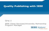 Quality Publishing with IEEE - Open University of Hong Kong Publishing with IEEE.pdf · 2016. 10. 26. · – Publish 180 journals, transactions, and magazines – Sponsor more than