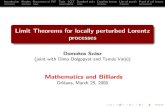 Limit Theorems for locally perturbed Lorentz processes · Limit Theorems for locally perturbed Lorentz processes Domokos Sz´asz (joint with Dima Dolgopyat and Tam´as Varju´) Mathematics