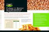 Pulses in Batter and Breading Applications€¦ · manufacturers to meet this demand. Pulses in Batter and Breading Applications Two native (unmodiﬁ ed) pea starches, three pea