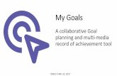 Goals - my.multime.com · My Goals ©MULTI-ME Ltd. 2017. If you have joined other users Goals you will see them in your Goals list You may filter Goals by username or you can search