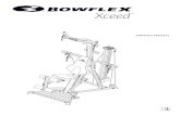 Xceed - Nautilus, Inc.€¦ · CONGRATULATIONS on your commitment to improving your health and fitness! With the Bowflex Xceed™ home gym, you have everything you need to exceed