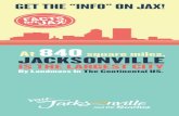 GET THE “INFO” ON JAX!...& North Beaches Art Walk. more than 20 art galleries throughout JAX. 22 PERFORMING ARTS GROUPS The Jacksonville Symphony Orchestra is the largest full
