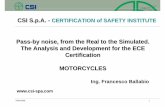 CSI S.p.A. -CERTIFICATION of SAFETY INSTITUTE · CSI S.p.A . – Measuring of Noise in Proximity to the Exhaust Operating conditions of the engine: The engine speed shall be held