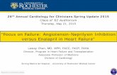“Focus on Failure: Angiotensin-Neprilysin Inhibition ...€¦ · 21/05/2015  · 28th Annual Cardiology for Clinicians Spring Update 2015 Class of ‘62 Auditorium Thursday, May