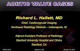 Richard L. Hallett, MD - Stanford Universityweb.stanford.edu/~hallett/NASCI 2016/Hallett_Aortic...REGARDING UNICUSPID AORTIC VALVE? A. Most cases present in adulthood B. UAV have better