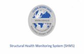Structural Health Monitoring System (SHMS) · 2019. 8. 27. · SHMS is a cost-effective real-time monitoring solution, which may help to: Solution Our Structural Health Monitoring