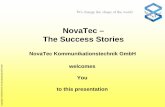 NovaTec – The Success Stories · NovaTec was founded in 1991. In the beginning NovaTec was given the responsibility of R&D and production for Nortel and Ericsson and has successfully