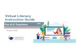 Virtual Literacy Instruction Guide · 2020. 8. 13. · 5 Synchronous vs Asynchronous Instruction Synchronous Real-Time Instructional Approach Asynchronous Learner-Centered Approach