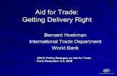 Aid for Trade: Getting Delivery Right · about the importance of aid for trade to ensure that the “urgent” does not crowd out “the important”. (Data is critical: including