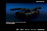 Digital HD Video Camera Recorder HVR-Z5P - SonyDigital HD Video Camera Recorder HVR-Z5P. 2 3. Introducing a truly amazing new compact HDV™ camcorder from Sony. The HVR-Z5P camcorder