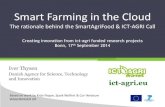 Smart Farming in the Cloud - ICT-AGRIict-agri.eu/sites/ict-agri.eu/files/event_info/ITH_Bonn... · 2018. 2. 24. · Smart Farming in the Cloud The rationale behind the SmartAgriFood