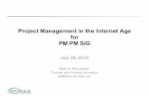 Project Management in the Internet Age - Meetupfiles.meetup.com/1458144/Project Management in the...Project Management in the Internet Age for PM PM SIG July 28, 2010 Brian M. McCutcheon