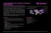 POLYSWITCH RESETTABLE DEVICES - Littelfuse/media/electronics/... · 2020. 7. 17. · POLYSWITCH RESETTABLE DEVICES Surface-Mount Devices PolySwitch surface-mount devices are an effective