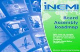 Board Assembly Roadmap - iNEMIthor.inemi.org/.../Presentations/SMT_HYBRID_PKG_07/Board_Assem… · Capability to monitor the incoming component quality real-time, during the placement