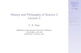 History and Philosophy of Science 2 Lecture 2ckraju.net/hps2-aiu/hps2-aiu-lecture-2.pdf · Iraq, Vietnam. (Didn’t do homework.) I No one mentioned fake case of WMD’s in Iraq.