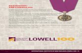 PRESENTING THE LOWELL 100 · Lowell City Council for 40 years, including four terms as Mayor, and helped to lead the development of Tsongas Arena and LeLacheur Park. Today, Dick Howe