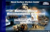 Ballistic Shield Documentation Direction€¦ · ballistic shields on naval vessels. –MIL-STD document addressing the majority of possible threat rounds both NATO and WARSPACT.