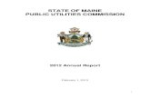 STATE OF MAINE PUBLIC UTILITIES COMMISSIONPublic Utilities Commission’s (Commission) work in 2012. As highlighted below and described in detail in the Report, the Commission’s