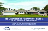 HOMEOWNER INFORMATION GUIDE - NYSERDA · Homeowner Information Guide: Pearl Home Certifcation Visual, easy to understand home efciency score and home asset report ... Multifamily