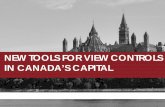 NEW TOOLS FOR VIEW CONTROLS IN CANADA’S CAPITAL€¦ · New Tools for View Controls in Canada’s Capital │Nouveaux outils pour la protection des vues dans la région de la capitale