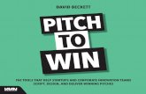 PITCH - bua.nl · In Pitch to Win, David provides practical tools to help you Script, Design and Deliver pitch-es that are short, professional and persuasive. His methods and practices