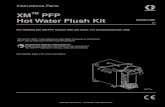 XM PFP HotWater Flush Kit...1. Turn on water supply. 2. Loosen needle valve on diaphragm pump to pump water through the heater. 3. Turn the heated water flush switch on the XM PFP