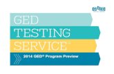 2014 GED Program Preview · • GED Testing Service Support for 2014 GED ... Delayed job and college applications ! No feedback for improvement TODAY 20 ... cassandra.brown@gedtestingservice.com