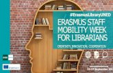 #ErasmusLibraryUNED ERASMUS STAFF MOBILITY WEEK FOR … · 2019. 9. 30. · CREATIVITY, INNOVATION, COOPERATION 23-27 September 2019 ... 10 MINUTES TO SHARE. PROGRAM ERASMUS STAFF