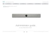 Cisco Webex Room Kit Mini Administrator Guide ...€¦ · Cisco Webex Room Kit Mini Administrator Guide Cisco Webex Room Kit Mini includes camera, codec, speakers, and microphones