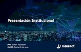 Apresentação do PowerPoint - ConnectAmericas · 2019. 12. 20. · En conjunto con sus unidades y socios, Interact ocupa una reconocida posición de liderazgo en Brasil y de expansión