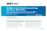 Internet Addressing in the 2010s - APNIC€¦ · IPv4 Lives On: In an IP Address Market Before the exhaustion of IPv4 address space, there was little incentive for addresses to be