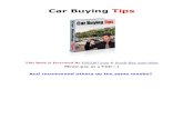 Car Buying Tipsfred67.com/files/Car_Buying_Tips.pdfThough not always true, in buying cars, you can gather a great deal of information by just observing how car salespersons deal with