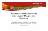Australia’s National Plant Biosecurity Diagnostic Strategy 0830 Dible… · – 2016: Reference collections. ADW2014 ADW2015 ADW2016. International diagnostic linkages • International