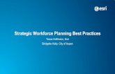 Strategic Workforce Planning Best Practices€¦ · Strategic Workforce Planning Best Practices. Tosca Hoffmann, Esri. Bridgette Kelly, City of Aspen. 2002 - 2014. Esri Enterprise