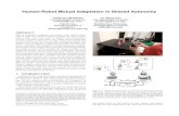 Human-Robot Mutual Adaptation in Shared AutonomyA characteristic of many collaborative settings is that hu-man and robot both a ect the world state, and that dis-agreement between