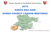 2015 ESSEX SRA AGM ESSEX COUNTY LEAGUE MEETINGSessexsra.com/files/agm.pdf · 2015. 6. 25. · • 2015/16 to be held in October 2015 (Connaught). Men’s & Ladies League • To be